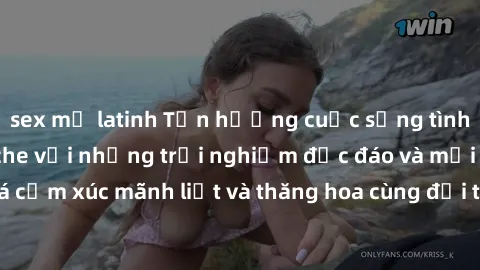 sex mỹ latinh Tận hưởng cuộc sống tình dục online không che với những trải nghiệm độc đáo và mới lạ. Khám phá cảm xúc mãnh liệt và thăng hoa cùng đối tác tại các trang web chuyên nghiệp.
