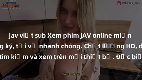 jav việt sub Xem phim JAV online miễn phí không cần đăng ký, tải về nhanh chóng. Chất lượng HD, dễ dàng tìm kiếm và xem trên mọi thiết bị. Đặc biệt, không quảng cáo làm phiền.