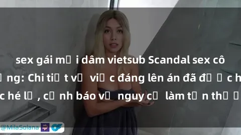 sex gái mại dâm vietsub Scandal sex cô cháu gây chấn động: Chi tiết vụ việc đáng lên án đã được hé lộ, cảnh báo về nguy cơ làm tổn thương tâm hồn trẻ em.