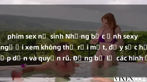 phim sex nữ sinh Những bức ảnh sexy tá gợi cảm khiến người xem không thể rời mắt, đầy sức hấp dẫn và quyến rũ. Đừng bỏ lỡ các hình ảnh nóng bỏng này!