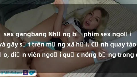 sex gangbang Những bộ phim sex ngoại quốc nổi tiếng và gây sốt trên mạng xã hội. Cảnh quay táo bạo, diễn viên ngoại quốc nóng bỏng trong các tác phẩm đỉnh cao.