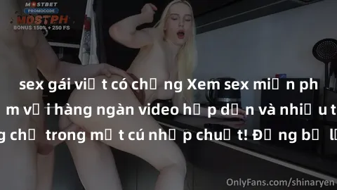 sex gái việt có chồng Xem sex miễn phí: Cùng trải nghiệm với hàng ngàn video hấp dẫn và nhiều thể loại đa dạng chỉ trong một cú nhấp chuột! Đừng bỏ lỡ cơ hội thưởng thức tuyệt vời này ngay hôm nay!