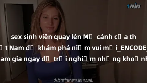 sex sinh viên quay lén Mở cánh cửa thế giới sex MILF Việt Nam để khám phá niềm vui mới_ENCODE_. Hãy tham gia ngay để trải nghiệm những khoảnh khắc đầy kích thích và đam mê.