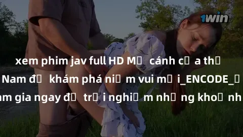 xem phim jav full HD Mở cánh cửa thế giới sex MILF Việt Nam để khám phá niềm vui mới_ENCODE_. Hãy tham gia ngay để trải nghiệm những khoảnh khắc đầy kích thích và đam mê.